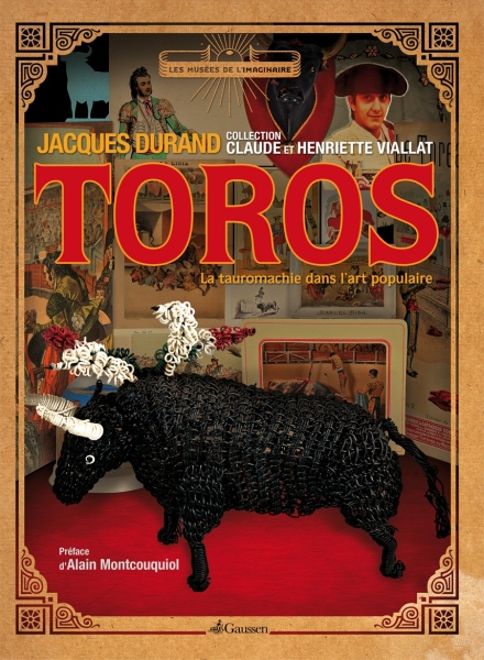 Couverture du livre TOROS, La Tauromachie dans l’art populaire de Jacques Duran