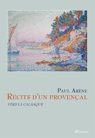 Couverture du livre Récits d’un provençal (Vers la calanque) de Paul Arène