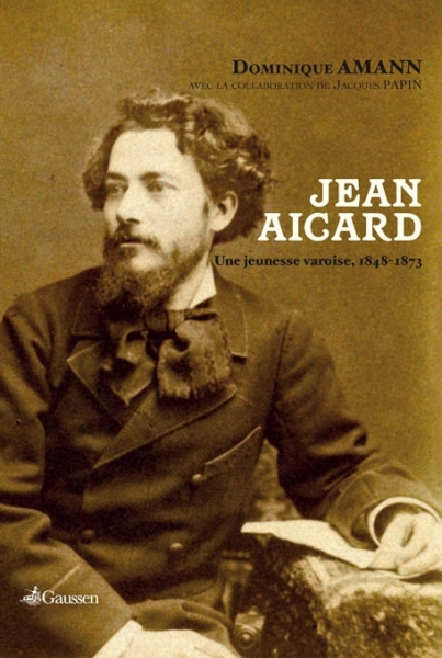 Couverture du livre JEAN AICARD, une jeunesse varoise de Dominique Amann