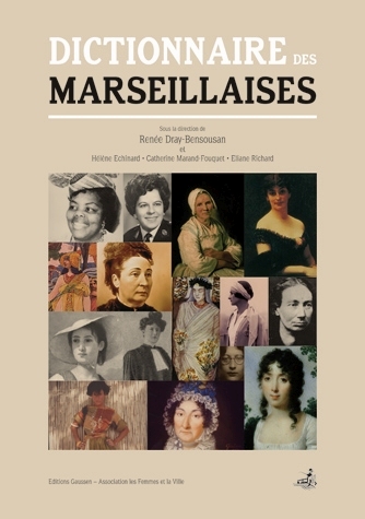 Couverture du livre Dictionnaire des Marseillaises de Renée Dray-Bensousan (direction)
