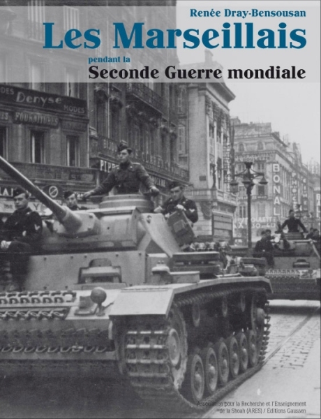 Couverture du livre Les Marseillais pendant la Seconde Guerre mondiale de Renée Dray-Bensousan