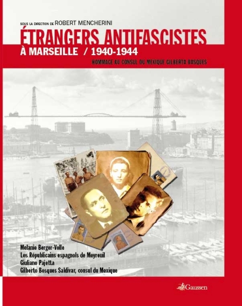 Couverture du livre Des étrangers antifascites à Marseille de Robert Mencherini (direction)