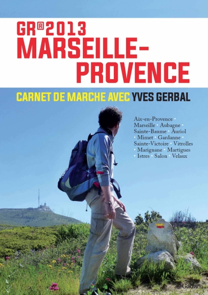 Couverture du livre GR 2013 Marseille-Provence, Carnet de marche de Yves Gerbal