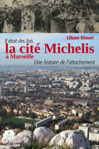 Couverture du livre Il était des fois la cité Michelis à Marseille de Liliane Khouri