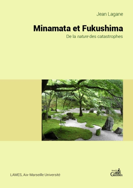 Couverture du livre Minamata et Fukushima, de la nature des catastrophe de Jean Lagane