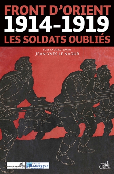Couverture du livre Front d’Orient, 1914-1919: Les soldats oubliés de Jean-Yves Le naour