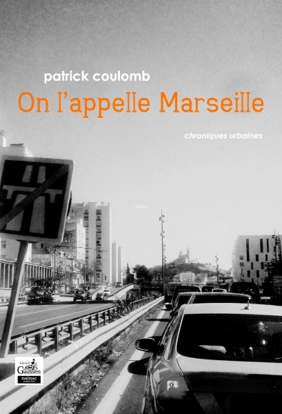 Couverture du livre On l’appelle Marseille de Patrick Coulomb
