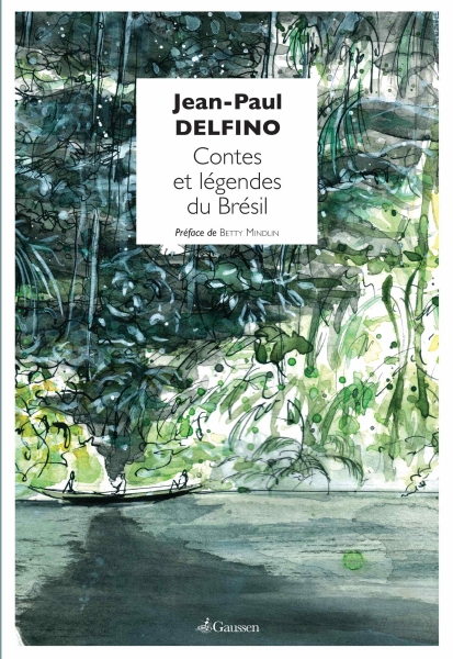 Couverture du livre Contes et légendes du Bresil de Jean-Paul Delfino