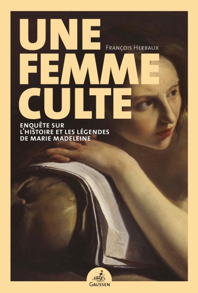 Couverture du livre Une femme culte de François Herbaux