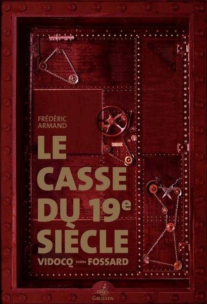 Couverture du livre Le casse du 19e siècle de Frédéric Armand