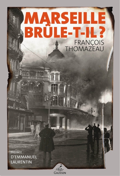 Couverture du livre Marseille brûle-t-il? de François Thomazeau